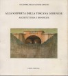 Alla scoperta della Toscana Lorenese architettura e bonifiche