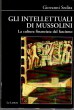 Gli intellettuali di Mussolini la cultura finanziata dal fascismo