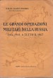 Le grandi operazioni militari della Russia dal 1914 a tutto il 1917 con due carte geografiche e quattro cartine nel testo