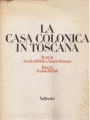 LA CASA COLONICA IN TOSCANA