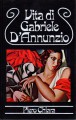 VITA DI GABRIELE D'ANNUNZIO