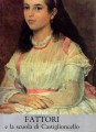 FATTORI E LA SCUOLA DI CASTIGLIONCELLO I° VOLUME: La scuola di Castiglioncello