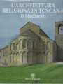L'ARCHITETTURA RELIGIOSA IN TOSCANA IL MEDIOEVO