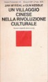 UN VILLAGGIO CINESE NELLA RIVOLUZIONE CULTURALE Nuovo rapporto da Liu Ling