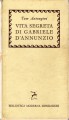 Vita segreta di Gabriele D'annunzio