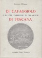 DI CAFAGGIOLO E D'ALTRE FABBRICHE DI CERAMICHE IN TOSCANA ristampa anastatica
