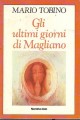 GLI ULTIMI GIORNI DI MAGLIANO