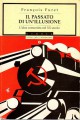 IL PASSATO DI UN'ILLUSIONE. L'idea comunista nel XX secolo