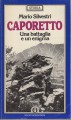 Caporetto una battaglia e un enigma