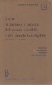 Kant  la forma e i principi del mondo sensibile e del mondo intelligibile (dissertazione del 1770)