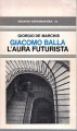 Giacomo Balla L'aura futurista