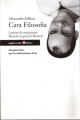 Cara filosofia lettere di un giovane filosofo ai grandi Maestri