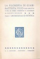 La filosofia di Giambatista Vico passi scelti da tutte le opere:gnoseologia ed estetica