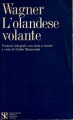 L'Olandese volante (il vascello fantasma) tradotto e illustarto con testo a fronte da Manacorda