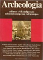 Archeologia culture e civiltà del passato nel mondo europeo ed extraeuropeo