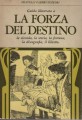 Guida illustrata alla forza del destino la vicenda la storia la fortuna la discografia il libretto