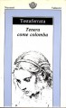 Tenera come colomba