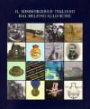 Il sommergibile italiano dal Delfino allo Scirè