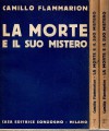 La morte e il suo mistero    3 volumi