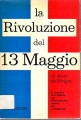 La rivoluzione del 13 Maggio il dramma dell'Algeria con testimonianze inedite dei protagonisti