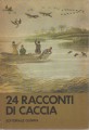 24 racconti di caccia