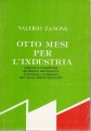 Otto mesi per l'industria indirizzi e provvedimenti del ministero dell'industria commercio e artigianato dall'Agosto 1986 all'Aèrile 1987