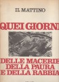 Quei giorni delle macerie della paura e della rabbia