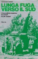 Lunga fuga verso il sud l'incredibile evasione di cinque P.O.W italiani