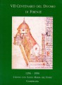 VII centenario del Duomo di Firenze l'anno con Santa Maria del Fiore cronistoria illustrata delle manifestazioni promosse  in occasione del VII centenario della Cattedrale e dell'opera di Santa Maria