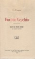 Bormio Vecchio ricordi ed episodi storici del vecchio contado