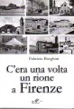 C'era una volta un rione a Firenze