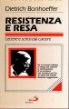 Resistenza e resa lettere e scritti dal carcere