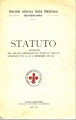 Statuto prrovato nel 1893 oggi ristampato con tutte le variantiapprovate fino al dì 11 Settembre 1933