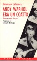 Andy Warhol era un coatto vivere e capire il trash