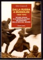 Dalla Russia a Mussolini 1939-1943 Hitler Stalin e la disfatta all'est nei rapporti delle spie del regime