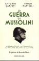 La guerra di Mussolini 10 giugno 1940 - 25 luglio 1943 la disfatta dell'Italia fascista