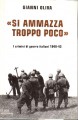 Si ammazza troppo poco i  crimini di guerra italiani 1940-43