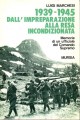 1939-1945 dall'impreparazione alla resa incondizionata , memorie di un ufficiale del Comando Supremo