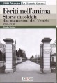 Feriti nell'anima storie di soldati dai manicomi del Veneto 1915-1918