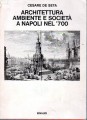 Architettura ambiente e società a Napoli nel '700