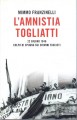 L'amnistia Togliatti 22 giugno 1946 colpo di spugna sui crimini fascisti