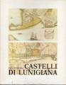 Castelli di Lunigiana recupero e valorizzazione  atti del convegno 1982 a cura di Franco Bonatti
