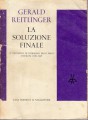 La soluzione finale il tentativo di sterminio degli ebrei d'Europa 1939-1945