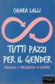 Tutti pazzi per il gender orgoglio e pregiudizio di genere