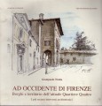 Ad occidente di Firenze borghi e territorio dell'attuale quartiere quattro i più recenti interventi architettonici