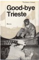 Good bye Trieste
