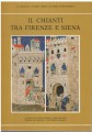 Il Chianti tra Firenze e Siena