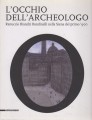L'occhio dell'archeologo Ranuccio Bianchi Bandinelli