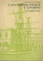 L'accedemia navale e Livorno