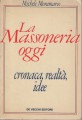 La massoneria oggi cronaca e realtà idee